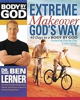 Body By God - Extreme Makeover: God's Way B000VL4D4M Book Cover