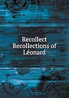 Recollect Recollections of Léonard 5519323224 Book Cover