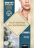 Vie et gestion de l'entreprise Brevet professionnel esthétique-cosmétique-parfumerie: Tome 1