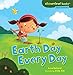Earth Day Every Day (Cloverleaf Books &cent;  Planet Protectors)