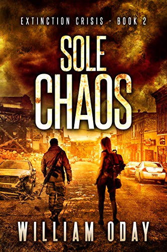 Télécharger Sole Chaos: A Post-Apocalyptic EMP Science Fiction Survival Thriller (Extinction Crisis Book 2) (Eng Francais PDF