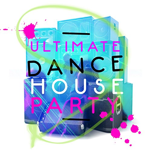 Play Ultimate Dance House Party by Ultimate Dance Hits, House Party