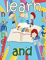 learn numbers and letters: kids book handwriting alphabets tracing letters workbook for children ages 4-6 5-6 , ABC print B089M551SK Book Cover