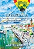 Sprachschule: The German AI Tutor Included Reading Levels A1-A2 German-English (Graded German Readers Book 28) (English Edition)