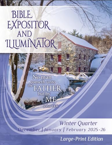 Union Gospel Press Bible Expositor and Illuminator, Winter Quarter, 2025-26, December, January, February, Large Print