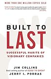 Built to Last: Successful Habits of Visionary Companies (Good to Great, 2) (2004)