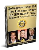 Entrepreneurship 101. Second edition for teenagers & kids. Bill Rancic & Donald Trump. (English Edition)