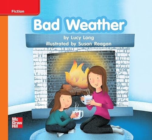 Reading Wonders Leveled Reader Bad Weather: Approaching Unit 6 Week 3 Grade K (ELEMENTARY CORE READING)