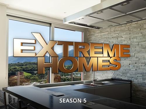 Extreme Homes, Season 5
