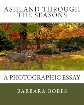 Paperback Ashland Through the Seasons: A Photographic Essay Book