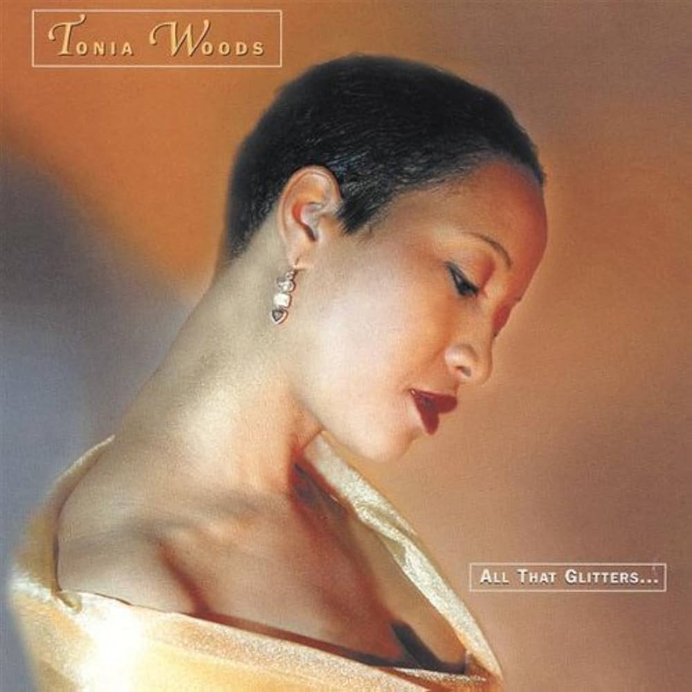 【R&B】Tonia Woods Woods, Tonia - All That Glitters - Amazon.com Music