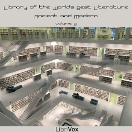 『Library of the World's Best Literature, Ancient and Modern, volume 08 by Various』のカバーアート