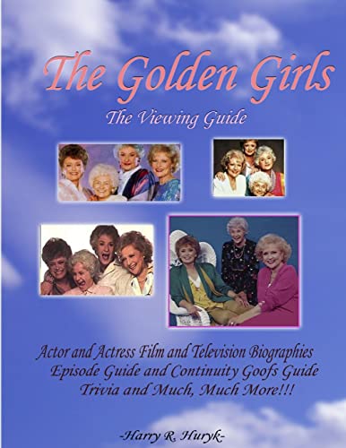 The Golden Girls: The Ultimate Viewing Guide