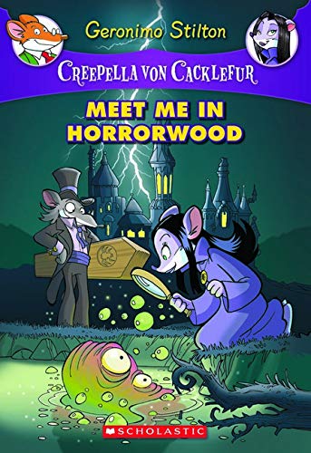 Creepella Von Cacklefur #2: Meet Me in Horrorwood: A Geronimo Stilton Adventure