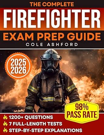 Amazon.com: The Complete Firefighter Exam Prep Guide: 7 Full-Length ...
