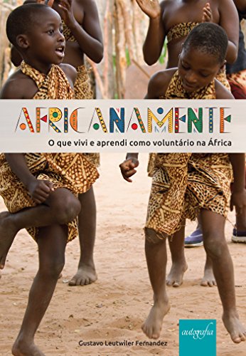 Africanamente: o que vivi e aprendi como voluntário na África