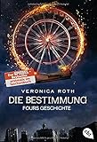 Cover zum Buch Die Bestimmung: Fours Geschichte
