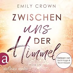 Zwischen uns der Himmel Audiolibro Por Emily Crown arte de portada