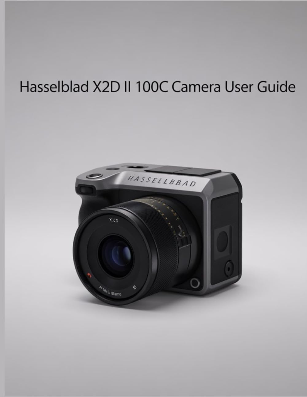 Hasselblad X2D II 100C Camera User Guide