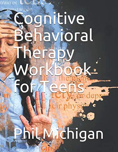 Amazon.com: Cognitive Behavioral Therapy Workbook for Teens ...