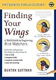 Finding Your Wings: A Workbook for Beginning Bird Watchers (Peterson Field Guides)
