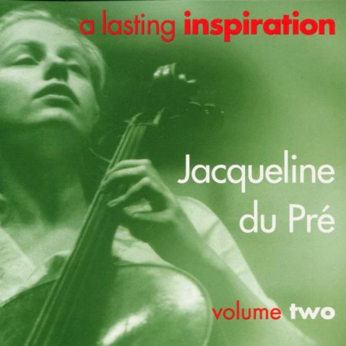A Lasting Inspiration Volume Two [Audio CD] Jacqueline Du Pré and Daniel Barenboim