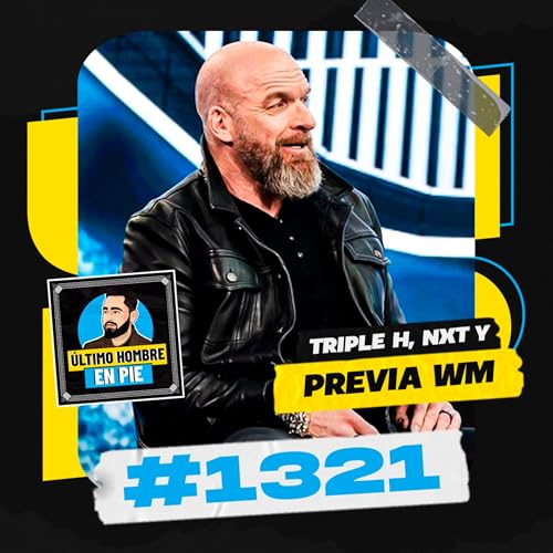 UHEP #1321 - Triple H admite sus errores