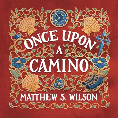 Once upon a Camino by Matthew S. Wilson episode artwork