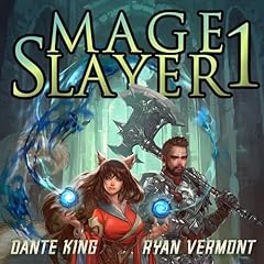 Mage Slayer, Book 1 Audiolibro Por Dante King, Ryan Vermont arte de portada