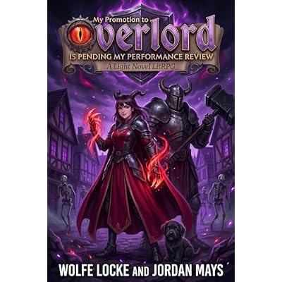 My Promotion to Overlord is Pending My Performance Review
