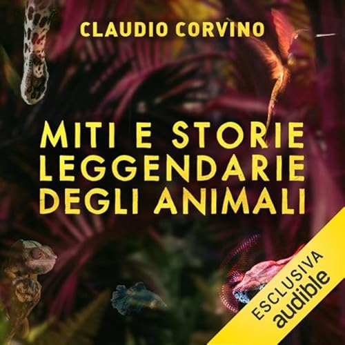 Miti e storie leggendarie degli animali Audiolivro Por Claudio Corvino capa