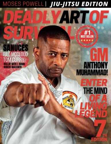 Deadly Art of Survival Magazine 7th Edition: Featuring Grand Master Anthony Muhammad The #1 Martial Arts Magazine Worldwide