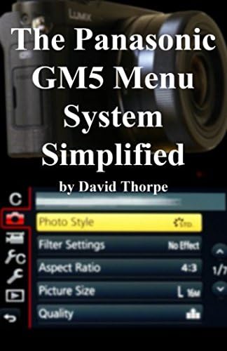 The Panasonic GM5 Menu System Simplified
