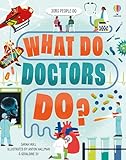 What Do Doctors Do?: An Amazing Career Guide for Kids (Ages 9-13) About Medical Jobs (Jobs People Do)