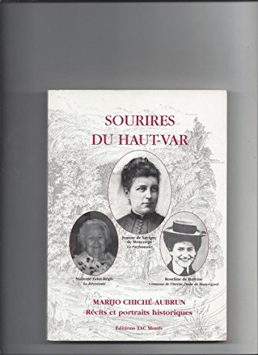 Sourires du Haut-Var. RÃ©cits et portraits historiques