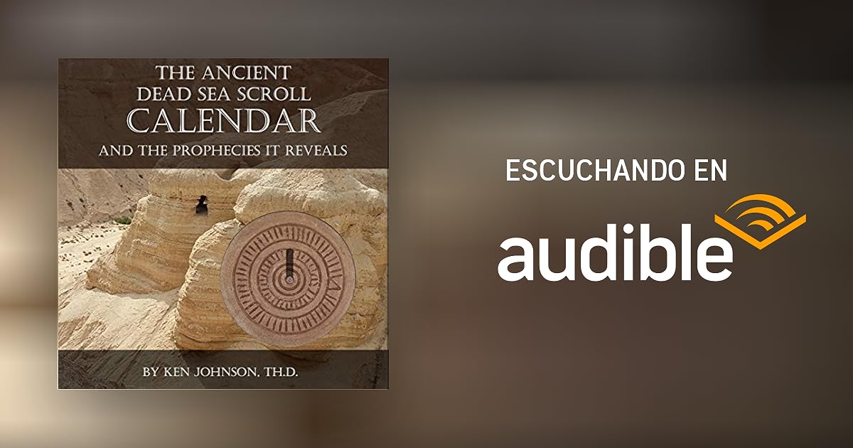 The Ancient Dead Sea Scroll Calendar por Ken Johnson Audiolibro