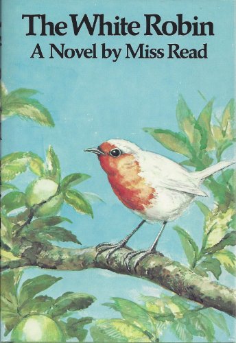 The White Robin (The Fairacre Series #14)