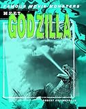 Meet Godzilla (Famous Movie Monsters)