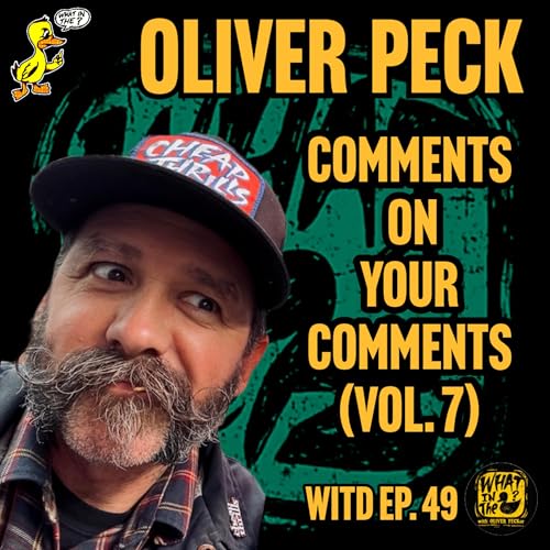 Oliver Peck Responds To Your YouTube Comments (Vol. 7) | What In The Duck Podcast Ep.49 Podcast Por  arte de portada