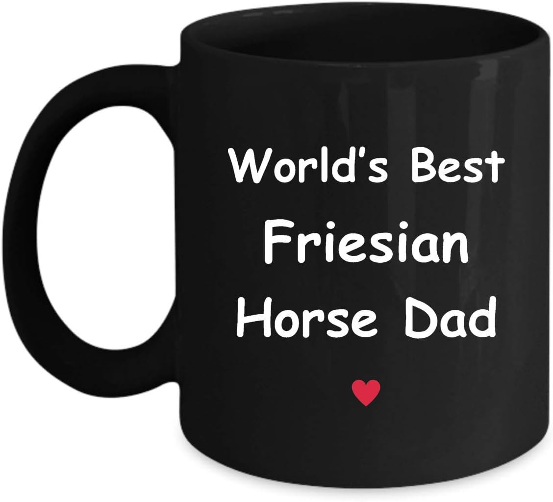 Gift For Friesian Horse Dad World's Best Fun Novelty