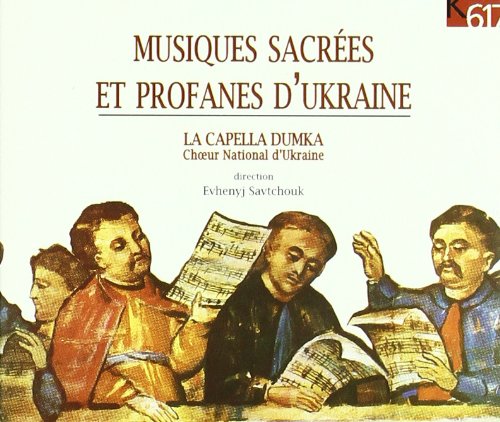 Musiques Sacrees Et Profanes D'Ukraine [Audio CD] La Capella Dumka and Choeur Nat'l D'Ukraine