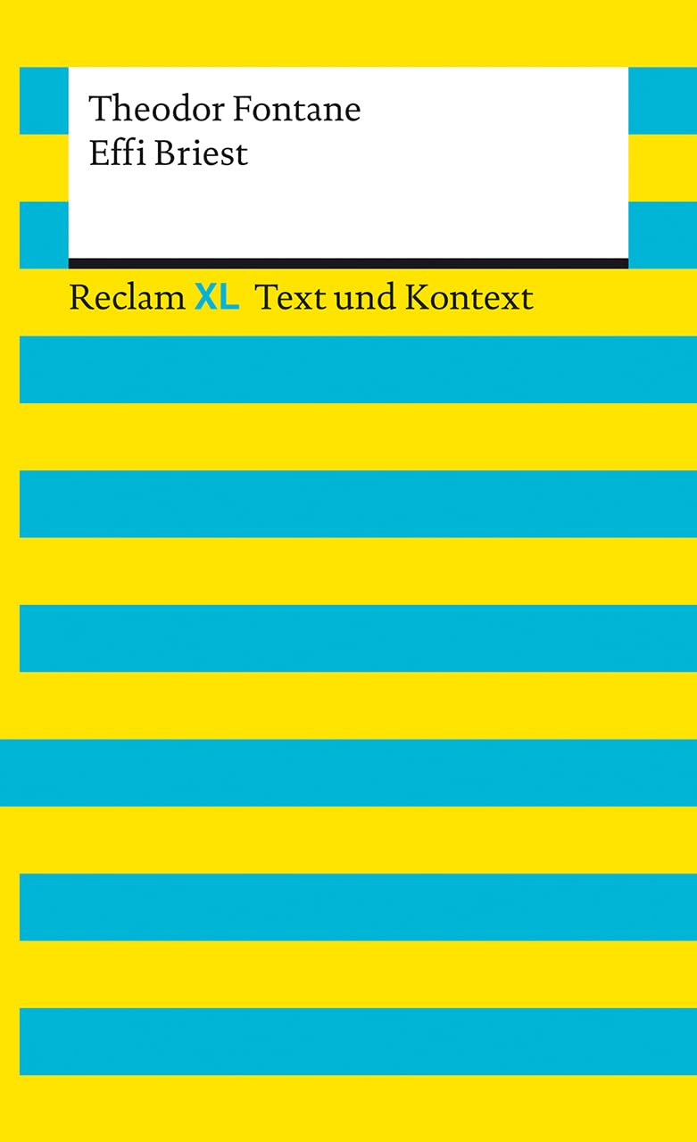 Effi Briest. Textausgabe mit Kommentar und Materialien: Reclam XL - Text und Kontext