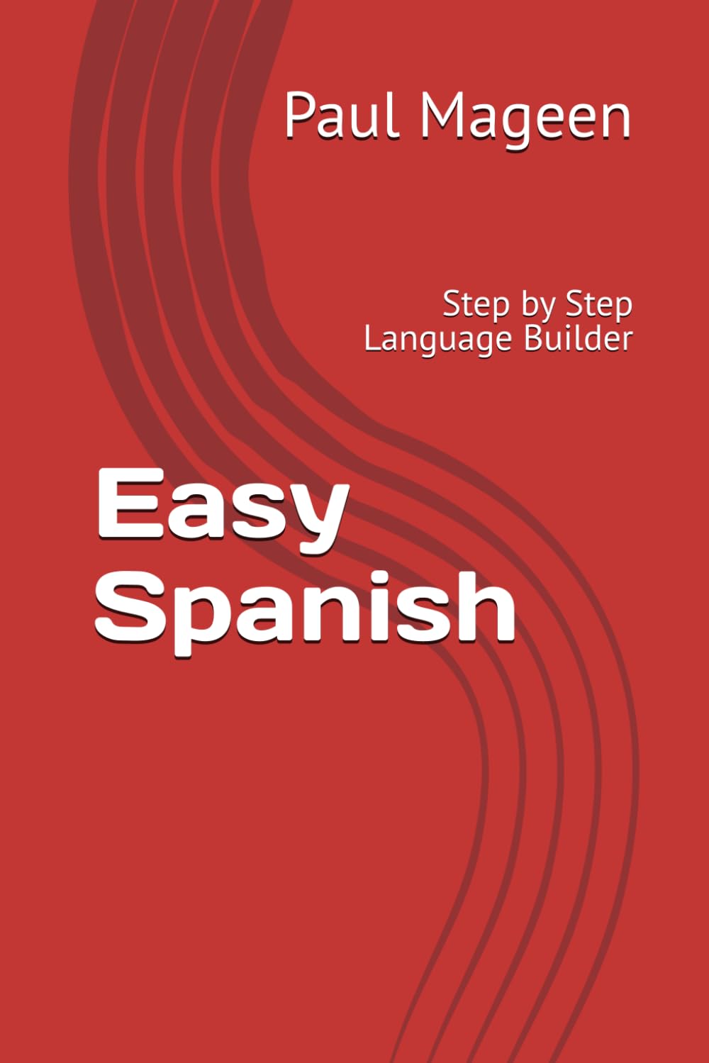 Easy Spanish: Step by Step Language Builder