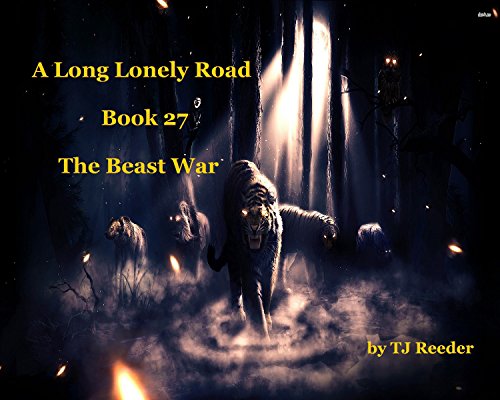 A long Lonely Road: Book 27: The Beast War
