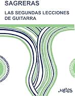 LAS SEGUNDAS LECCIONES DE GUITARRA: continuación de “las primeras lecciones de guitarra” (Guitarra Método completo - como tocar nº 4)