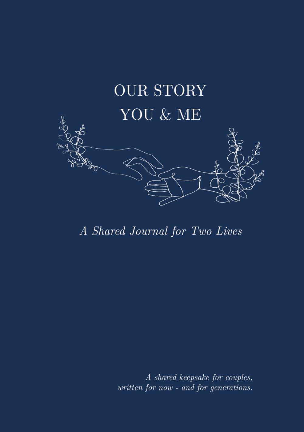 OUR STORY: You & Me – A Shared Journal for Two Lives