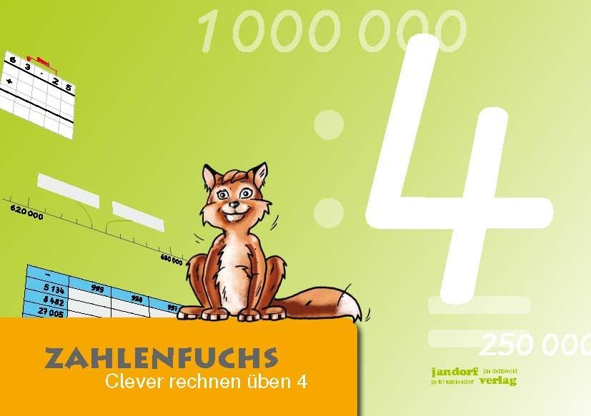 Zahlenfuchs 4: Clever rechnen &uuml;ben