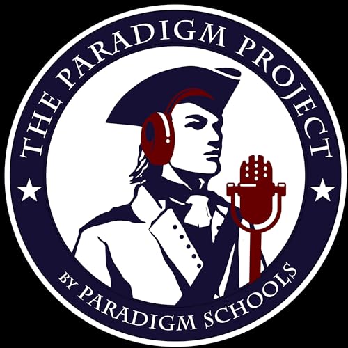 The Paradigm Project Podcast By Paradigm Schools cover art