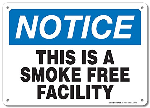 Notice This Is A Smoke Free Facility Sign, 10