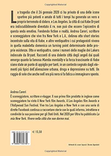 Un Giorno Senza Kobe. Storie Di Los Angeles - 2